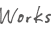 Works